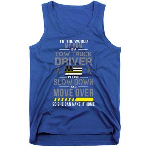 My Mom Is A Tow Truck Driver Gift Tank Top