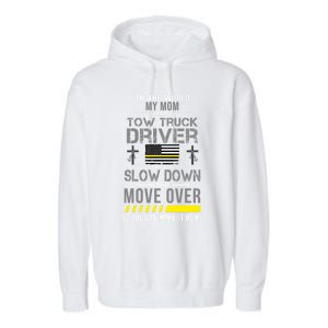 My Mom Is A Tow Truck Driver Gift Garment-Dyed Fleece Hoodie