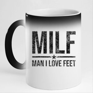 Milf Man I Love Feet Foot Fetish Sexy Feet Funny Tees 11oz Black Color Changing Mug