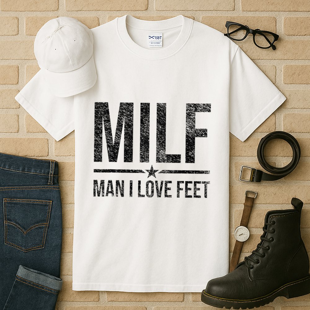 Milf Man I Love Feet Foot Fetish Sexy Feet Funny Tees Tall T-Shirt