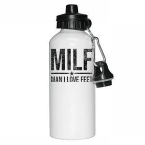 Milf Man I Love Feet Foot Fetish Sexy Feet Funny Tees Aluminum Water Bottle