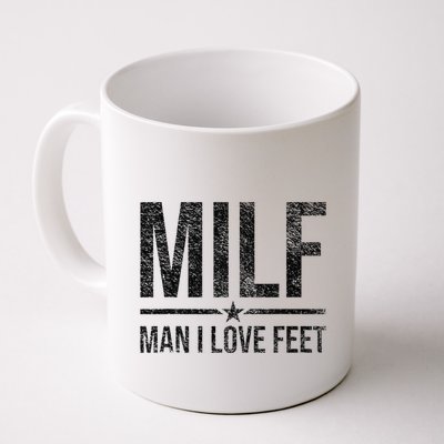 Milf Man I Love Feet Foot Fetish Sexy Feet Funny Tees Mug