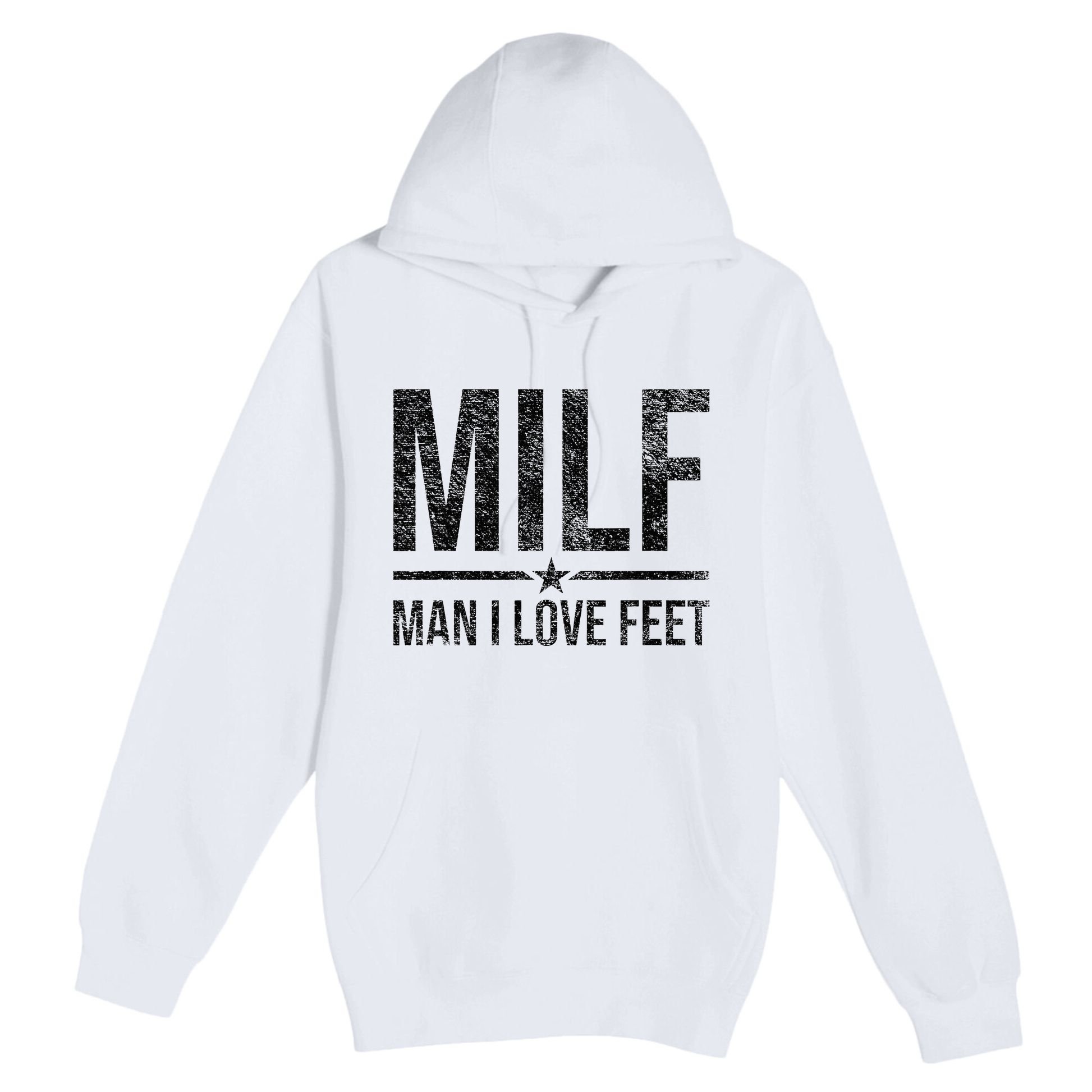 Milf Man I Love Feet Foot Fetish Sexy Feet Funny Tees Premium Pullover Hoodie