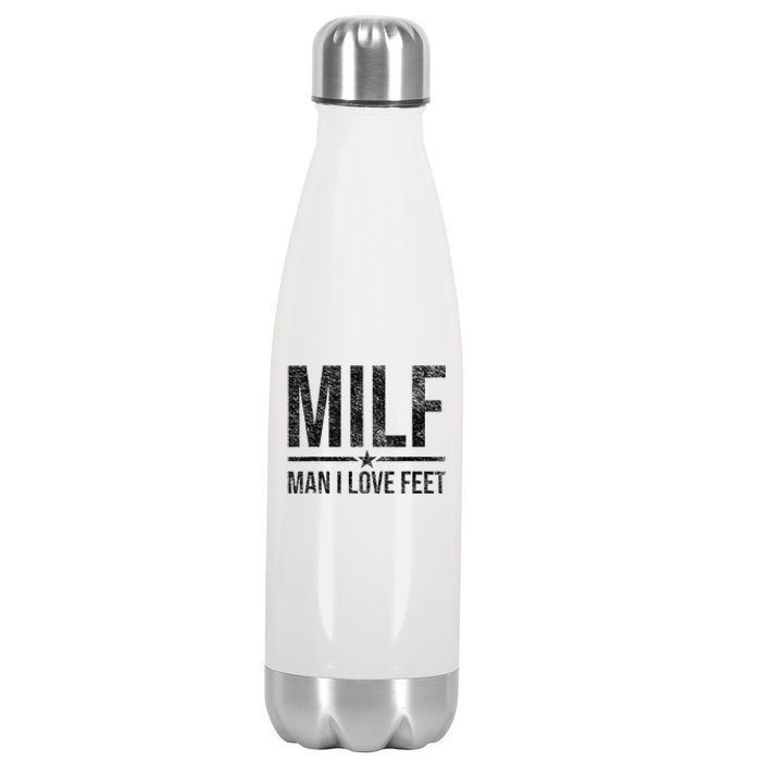 Milf Man I Love Feet Foot Fetish Sexy Feet Funny Tees Stainless Steel Insulated Water Bottle