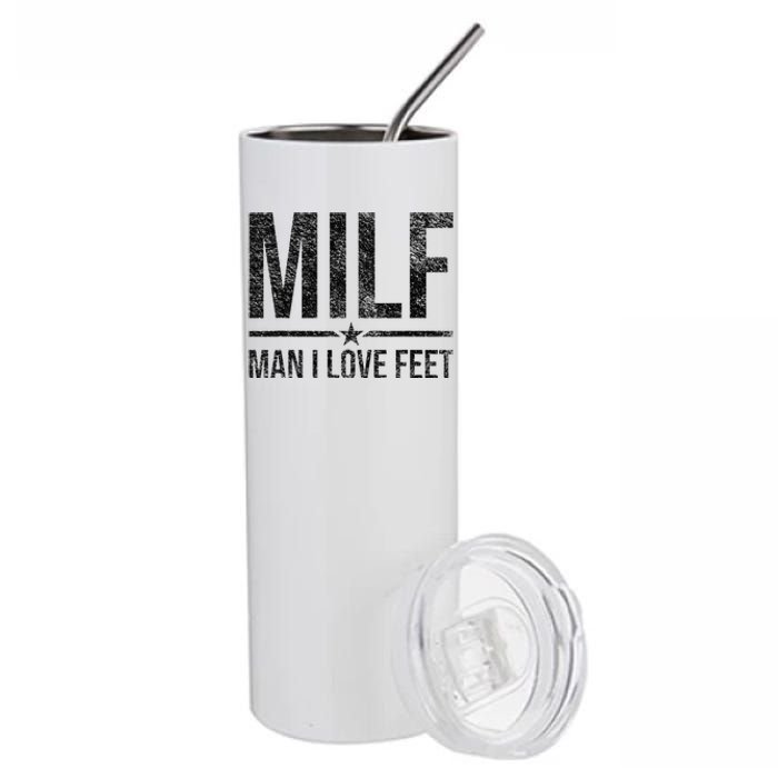 Milf Man I Love Feet Foot Fetish Sexy Feet Funny Tees Stainless Steel Tumbler