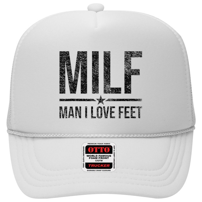 Milf Man I Love Feet Foot Fetish Sexy Feet Funny Tees Trucker Hat