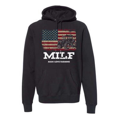 MILF Man I Love Farming Funny Farm Tractor Lover Premium Hoodie