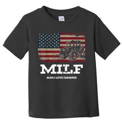 MILF Man I Love Farming Funny Farm Tractor Lover Toddler T-Shirt