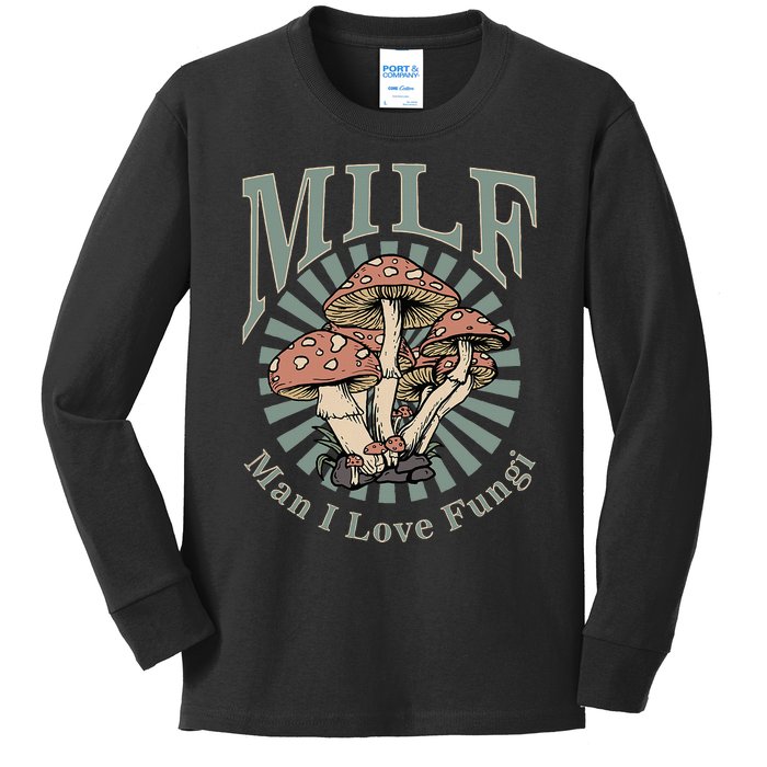 Milf Man I Love Fungi Kids Long Sleeve Shirt