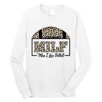 MILF Man I Love Football Funny Adult Humor Long Sleeve Shirt