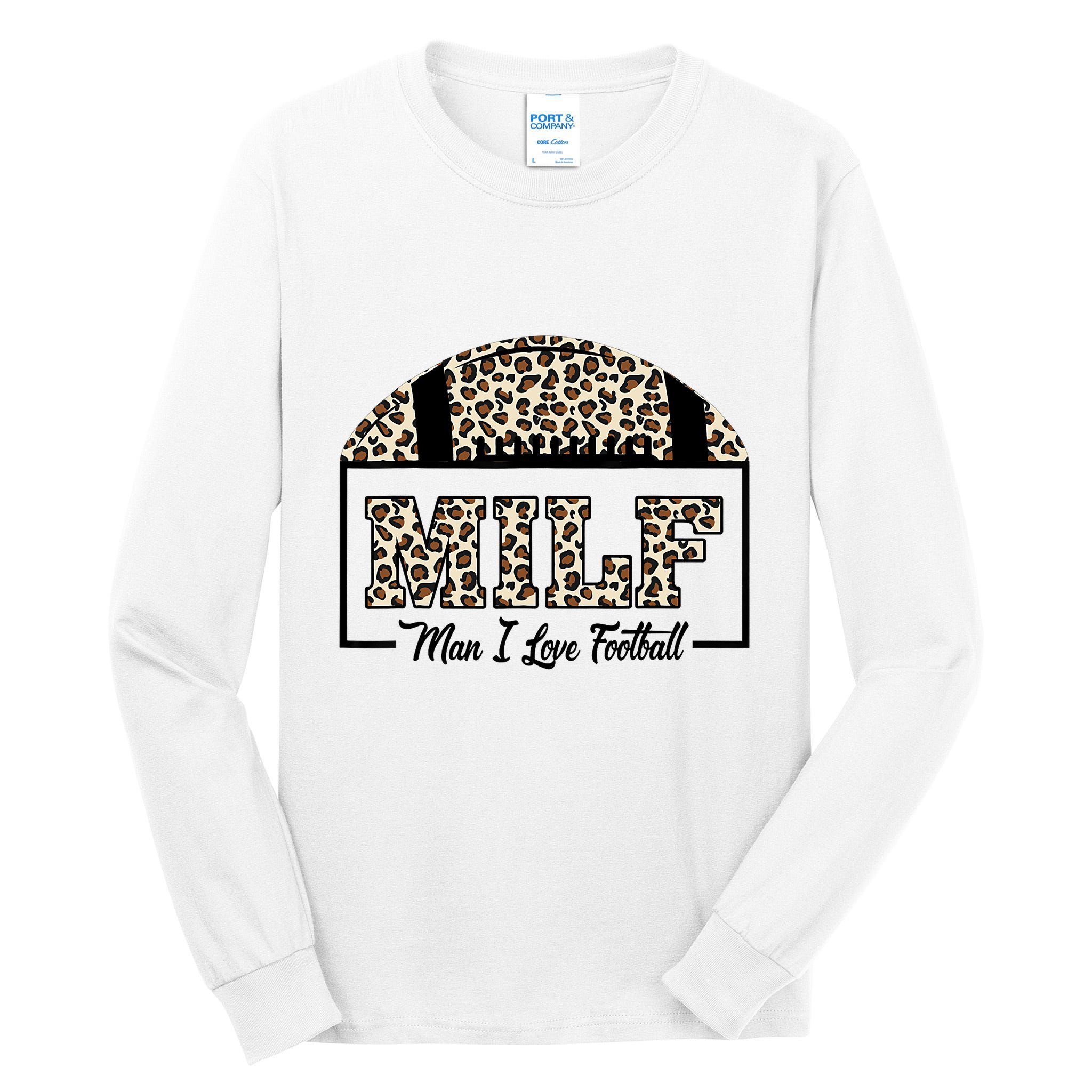 MILF Man I Love Football Funny Adult Humor Tall Long Sleeve T-Shirt