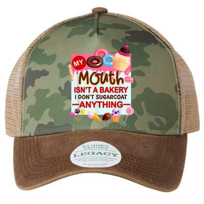 My Mouth Isn't A Bakery I Don't Sugarcoat Anything Legacy Tie Dye Trucker Hat