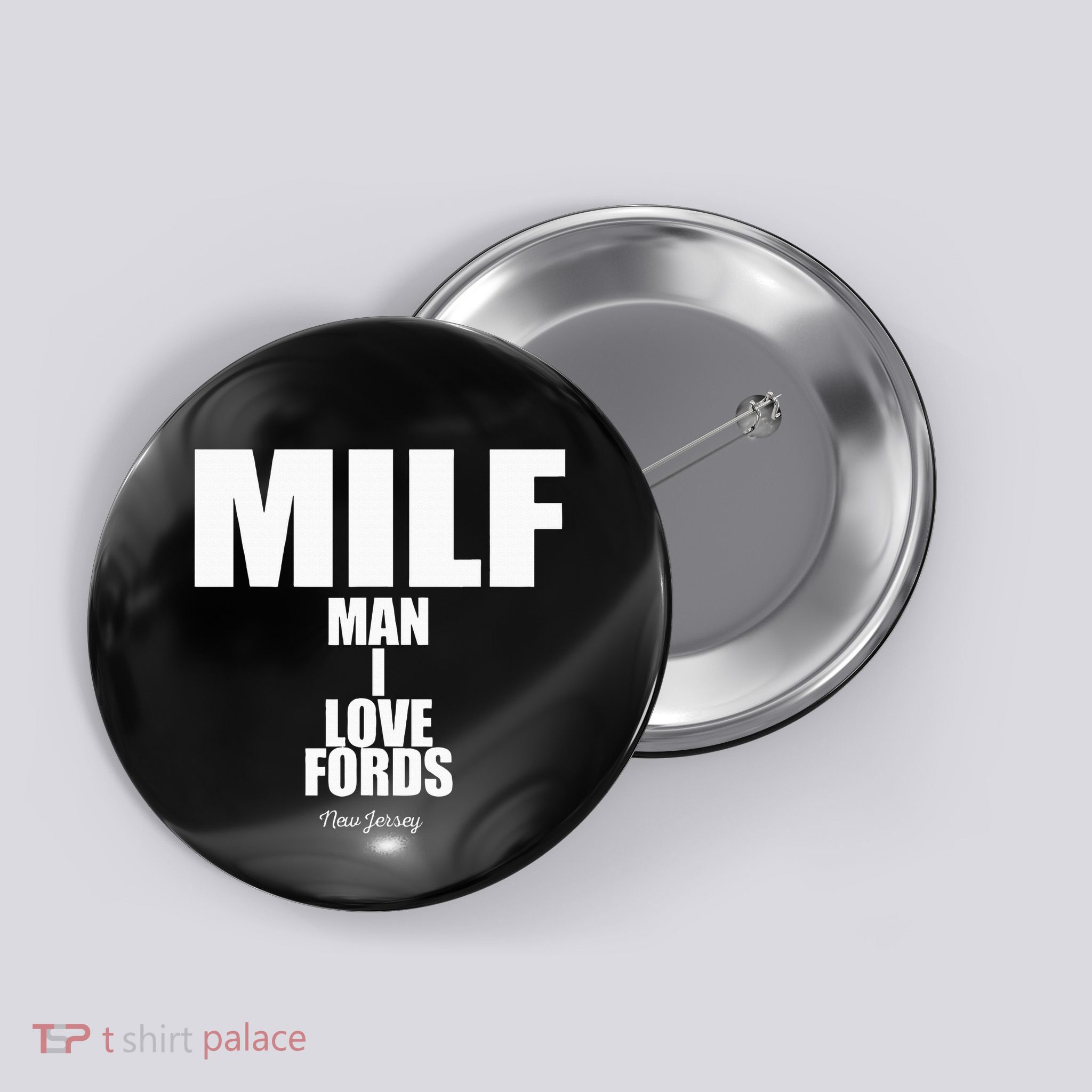Milf Man I Love Fords New Jersey Button