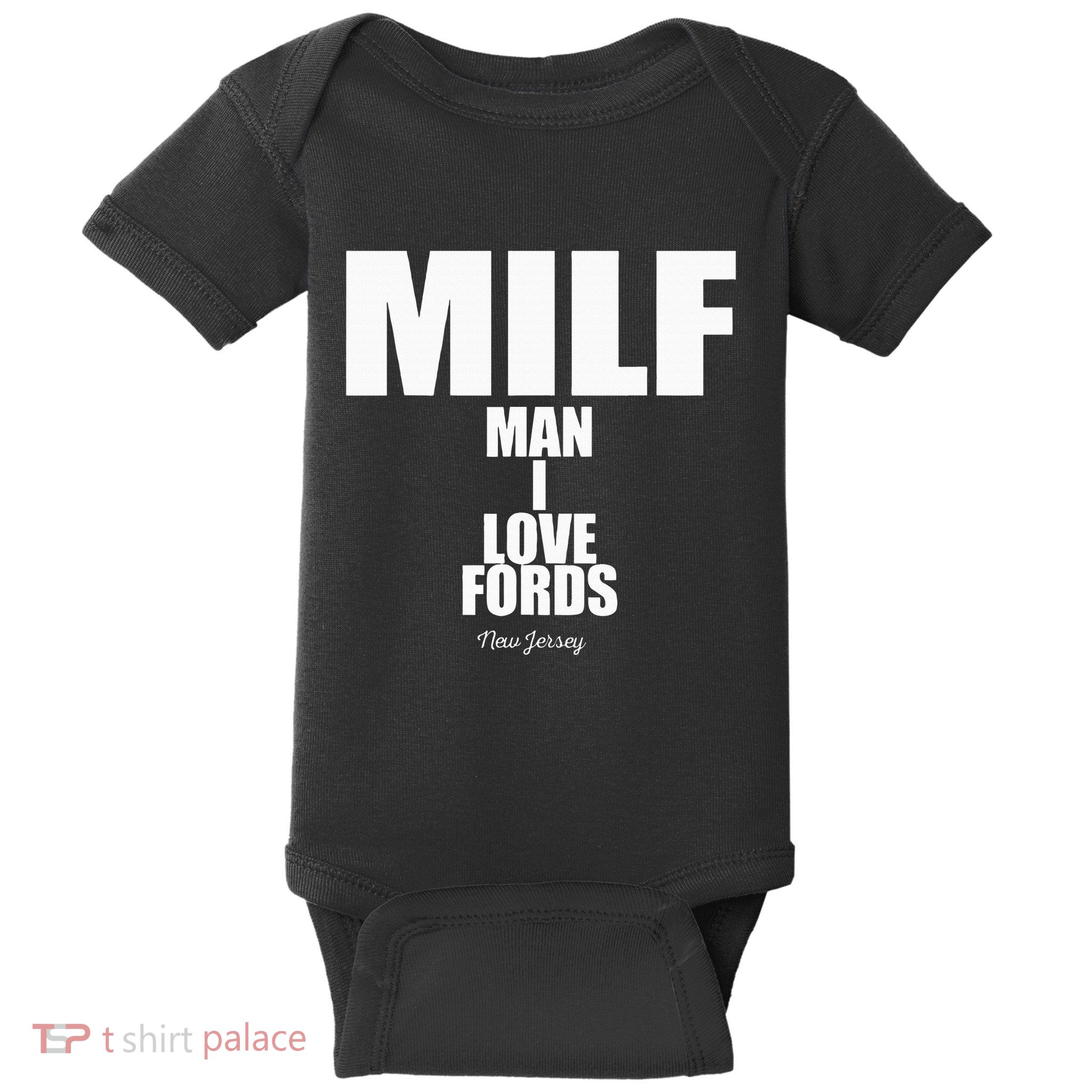 Milf Man I Love Fords New Jersey Baby Bodysuit