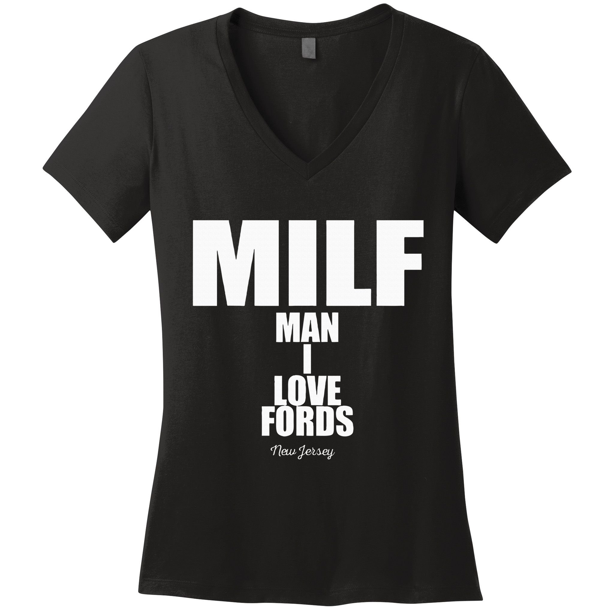 Milf Man I Love Fords New Jersey Women's V-Neck T-Shirt