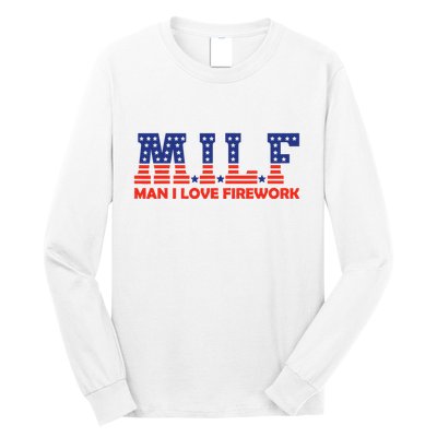 Milf Man I Love Fireworks Funny American 4th Of July Long Sleeve Shirt