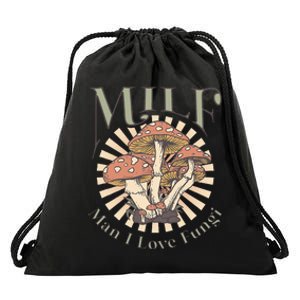 Milf Man I Love Fungi Drawstring Bag