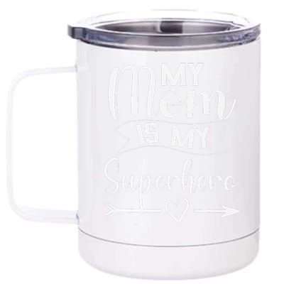 My Mom Is My Superhero For MotherS DayMom Birthday 12 oz Stainless Steel Tumbler Cup