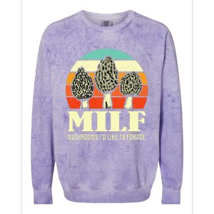 Milf Mushrooms ID Like To Forage Funny Mushroom Lover Gift Colorblast Crewneck Sweatshirt