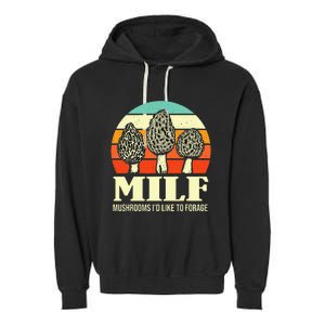 Milf Mushrooms ID Like To Forage Funny Mushroom Lover Gift Garment-Dyed Fleece Hoodie