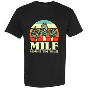 Milf Mushrooms ID Like To Forage Funny Mushroom Lover Gift Garment-Dyed Heavyweight T-Shirt