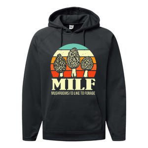 Milf Mushrooms ID Like To Forage Funny Mushroom Lover Gift Performance Fleece Hoodie