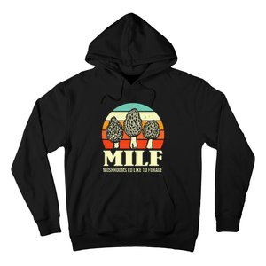 Milf Mushrooms ID Like To Forage Funny Mushroom Lover Gift Hoodie