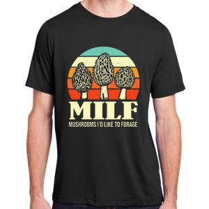 Milf Mushrooms ID Like To Forage Funny Mushroom Lover Gift Adult ChromaSoft Performance T-Shirt