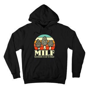 Milf Mushrooms ID Like To Forage Funny Mushroom Lover Gift Tall Hoodie