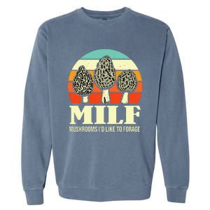 Milf Mushrooms ID Like To Forage Funny Mushroom Lover Gift Garment-Dyed Sweatshirt