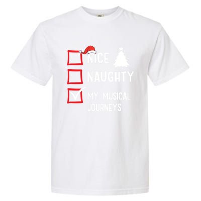 My Musical Journeys Nice Naughty Christmas Musician Artist Gift Garment-Dyed Heavyweight T-Shirt