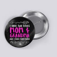 Mothersday | Mother Joke: Mom & Grandma. I Rock The Momlife! Button