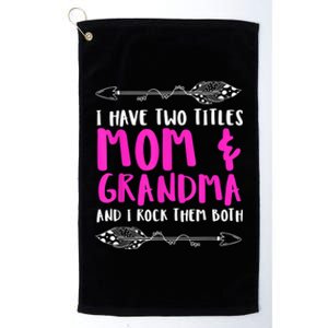 Mothersday | Mother Joke: Mom & Grandma. I Rock The Momlife! Platinum Collection Golf Towel