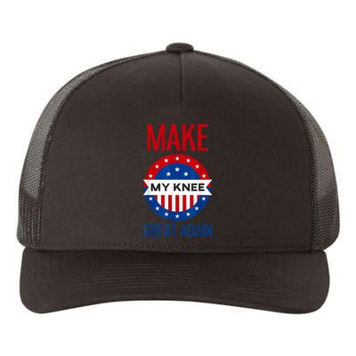 Make My Knee Great Again Funny Surgery Injury Recovery Yupoong Adult 5-Panel Trucker Hat