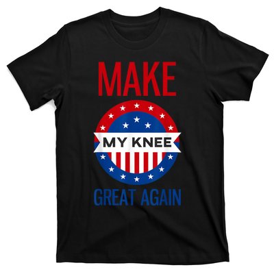 Make My Knee Great Again Funny Surgery Injury Recovery T-Shirt