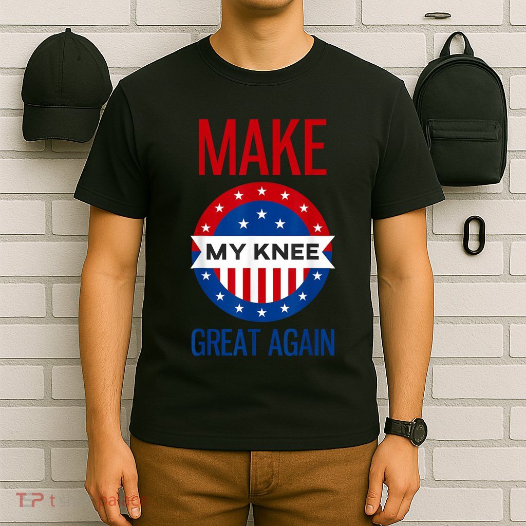 Make My Knee Great Again Funny Surgery Injury Recovery T-Shirt