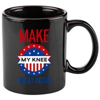 Make My Knee Great Again Funny Surgery Injury Recovery 11oz C Handle Ceramic Mug