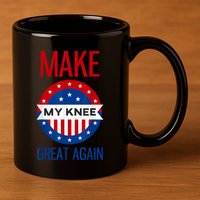 Make My Knee Great Again Funny Surgery Injury Recovery 11oz C Handle Ceramic Mug