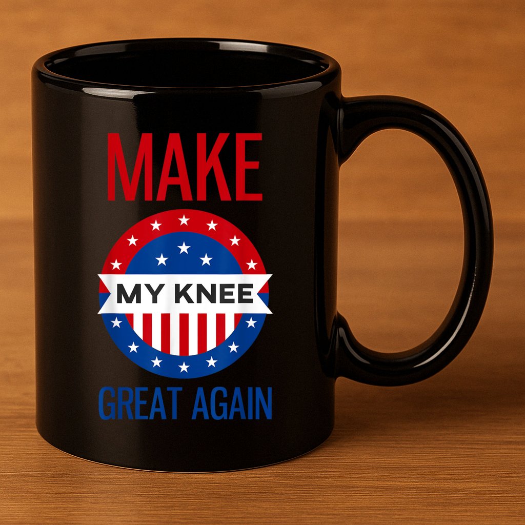 Make My Knee Great Again Funny Surgery Injury Recovery 11oz C Handle Ceramic Mug