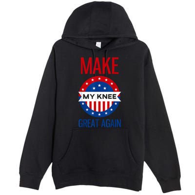 Make My Knee Great Again Funny Surgery Injury Recovery Premium Pullover Hoodie