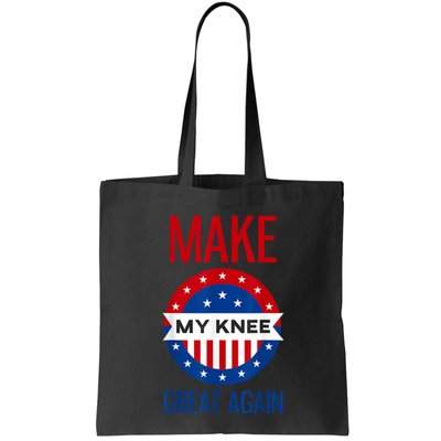 Make My Knee Great Again Funny Surgery Injury Recovery Bag