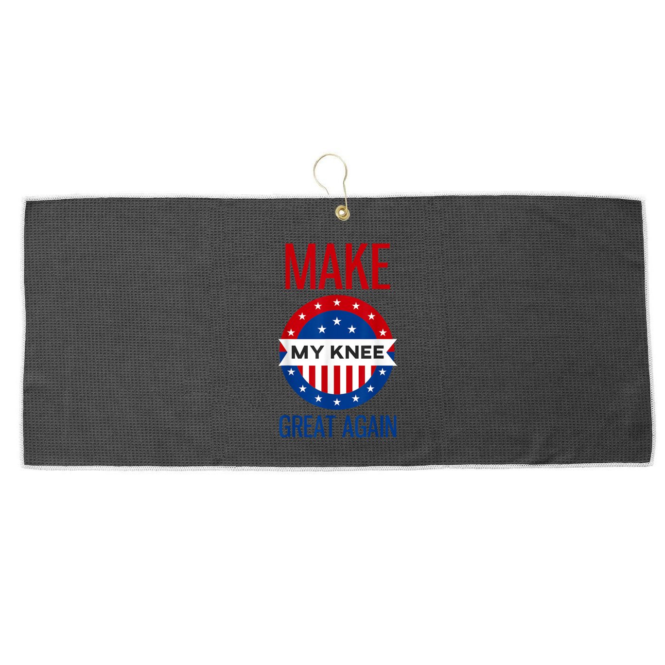 Make My Knee Great Again Funny Surgery Injury Recovery Large Microfiber Waffle Golf Towel