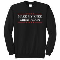 Make My Knee Great Again Funny Surgery Injury Recovery Sweatshirt