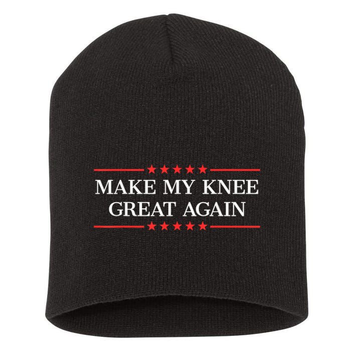 Make My Knee Great Again Funny Surgery Injury Recovery Short Acrylic Beanie