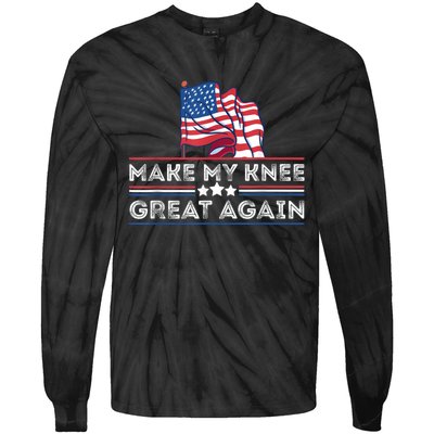 Make My Knee Great Again Funny Surgery Injury Recovery Tie-Dye Long Sleeve Shirt