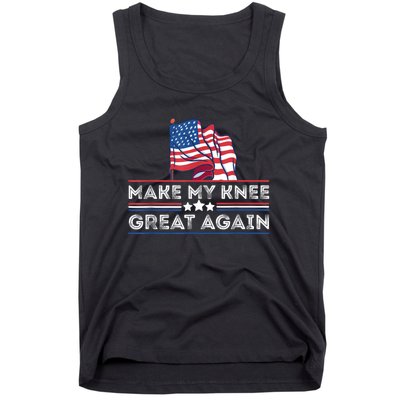 Make My Knee Great Again Funny Surgery Injury Recovery Tank Top