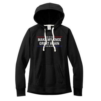 Make My Knee Great Again Funny Surgery Injury Recovery Women's Fleece Hoodie