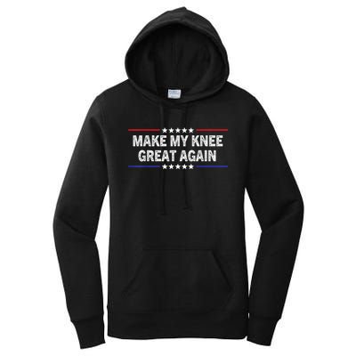 Make My Knee Great Again Funny Surgery Injury Recovery Women's Pullover Hoodie