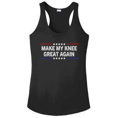 Make My Knee Great Again Funny Surgery Injury Recovery Ladies PosiCharge Competitor Racerback Tank