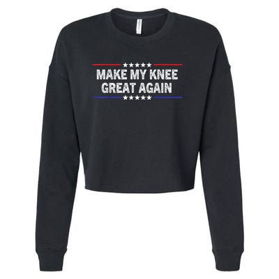 Make My Knee Great Again Funny Surgery Injury Recovery Cropped Pullover Crew